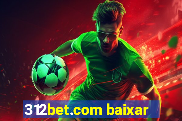 312bet.com baixar